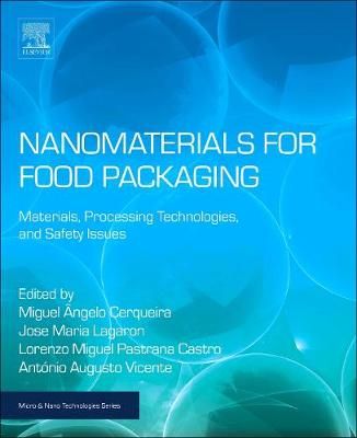 Nanomaterials for Food Packaging: Materials, Processing Technologies, and Safety Issues