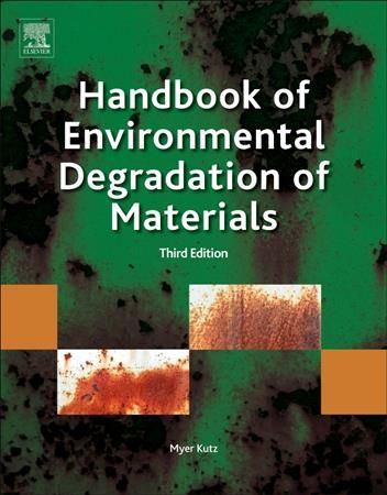 Handbook of Environmental Degradation of Materials By Kutz, Myer