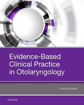 Evidence-Based Clinical Practice in Otolaryngology 9780323544603