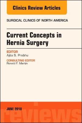 Current Concepts in Hernia Surgery By Ajita Prabhu (editor) (Hardback)
