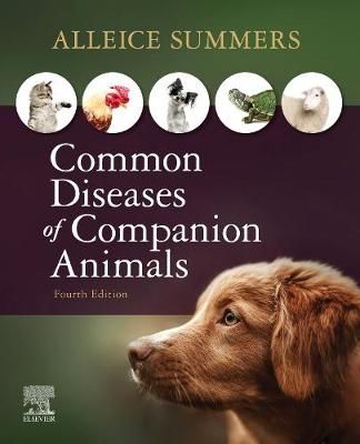 Common Diseases of Companion Animals By Alleice Summers 9780323596572