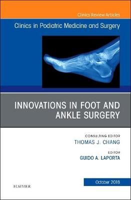 Innovations in Foot and Ankle Surgery By Guido La Porta (editor)