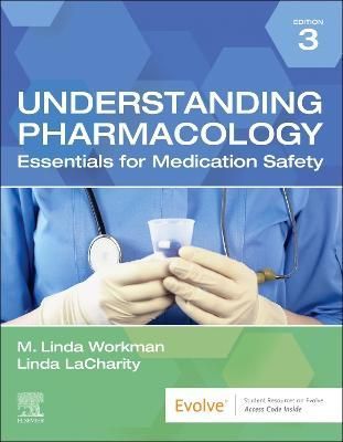 Understanding Pharmacology By M. Linda Workman, Linda A. LaCharity