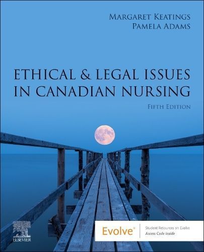 Ethical and Legal Issues in Canadian Nursing 9780323827461 (Paperback)
