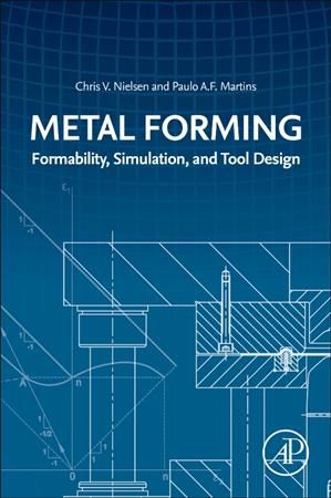Metal Forming By Paulo Caldeira Martins, C. V. Nielsen 9780323852555