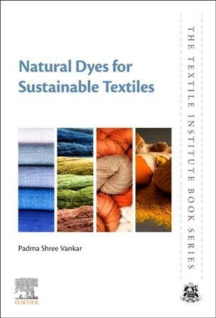 Natural Dyes for Sustainable Textiles 9780323852579 (Paperback)