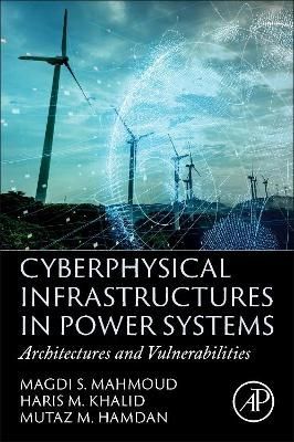 Cyberphysical Infrastructures in Power Systems 9780323852616