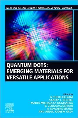 Quantum Dots By N. Thejo Kalyani (editor) 9780323852784 (Paperback)