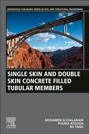 Single Skin and Double Skin Concrete Filled Tubular Members