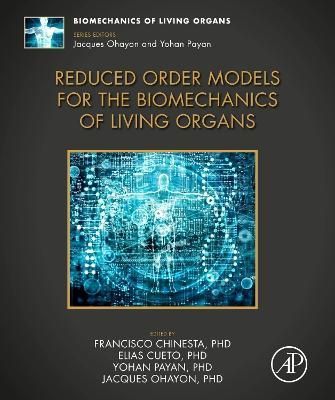 Reduced Order Models for the Biomechanics of Living Organs (Hardback)