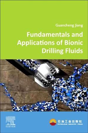 Fundamentals and Applications of Bionic Drilling Fluids 9780323902939
