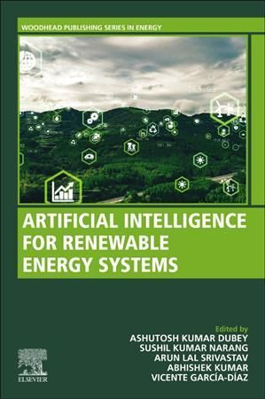 Artificial Intelligence for Renewable Energy Systems 9780323903967