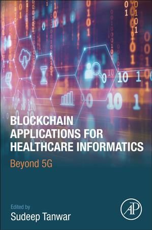Blockchain Applications for Healthcare Informatics 9780323906159