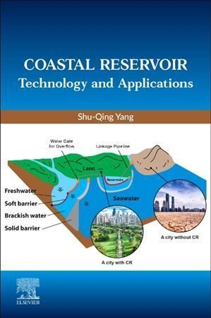 Coastal Reservoir Technology and Applications By Shu-Qing Yang