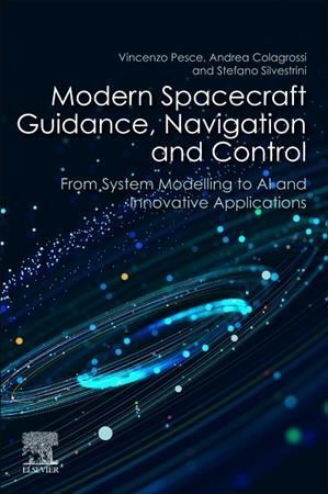 Modern Spacecraft Guidance, Navigation, and Control 9780323909167
