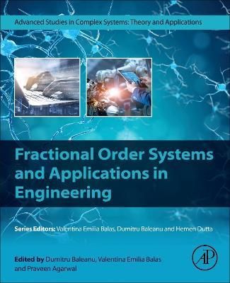 Fractional Order Systems and Applications in Engineering 9780323909532