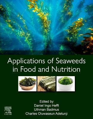 Applications of Seaweeds in Food and Nutrition 9780323918039