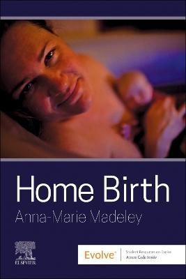 Home Birth By Anna-Marie Madeley (editor) 9780323935012 (Paperback)