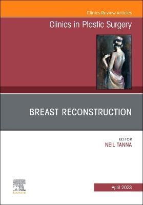 Breast Reconstruction By Neil Tanna (editor) 9780323939713 (Hardback)