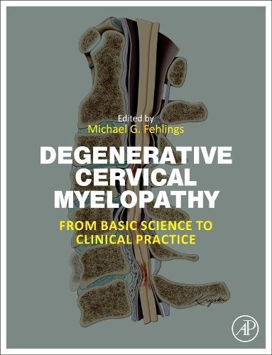 Degenerative Cervical Myelopathy By Michael Fehlings (editor)