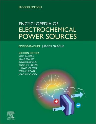 Encyclopedia of Electrochemical Power Sources 9780323960229