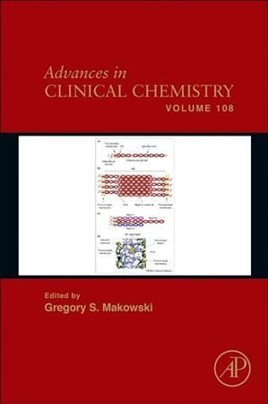 Advances in Clinical Chemistry. 108 By Gregory S. Makowski (editor)