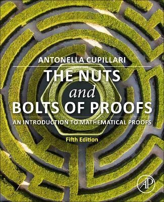 The Nuts and Bolts of Proofs By Antonella Cupillari 9780323990202