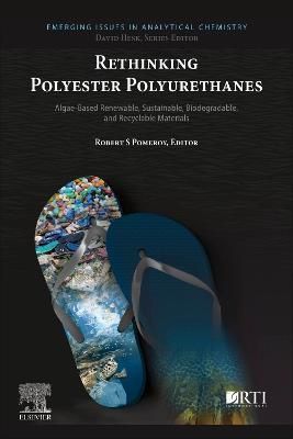 Rethinking Polyester Polyurethanes By Robert S. Pomeroy (editor)