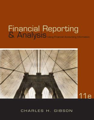 Financial Reporting & Analysis By Charles Gibson 9780324657425