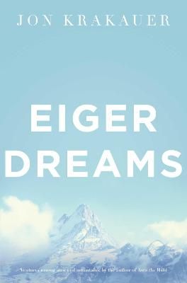 Eiger Dreams By Jon Krakauer 9780330370004 (Paperback)