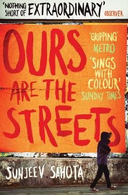 Ours Are the Streets By Sunjeev Sahota 9780330515818 (Paperback)