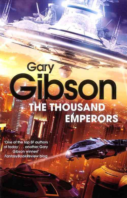 The Thousand Emperors By Gibson, Gary 9780330519724 (Paperback)