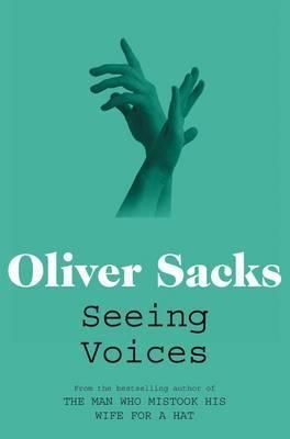 Seeing Voices By Oliver Sacks 9780330523646 (Paperback)
