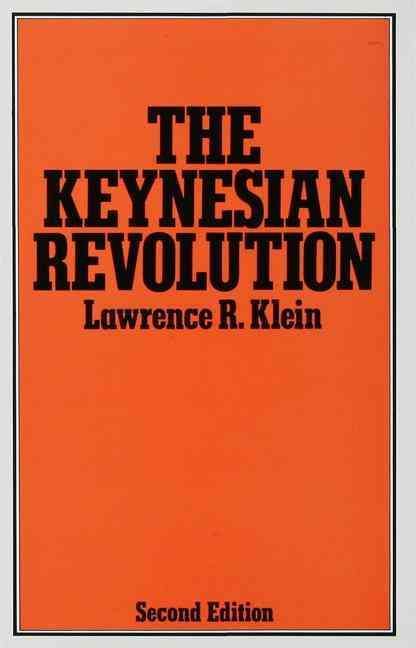 The Keynesian Revolution By Lawrence R. Klein 9780333081310 (Hardback)