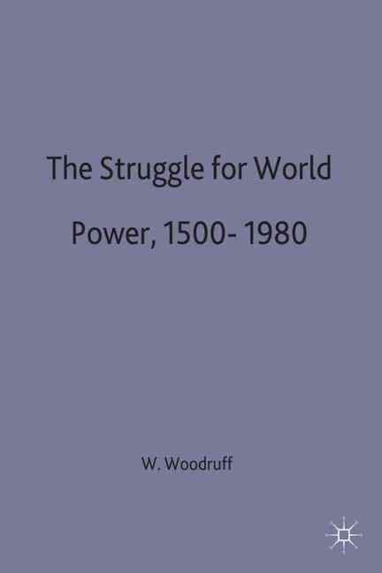 Struggle for World Power By Woodruff, William 9780333290873 (Hardback)
