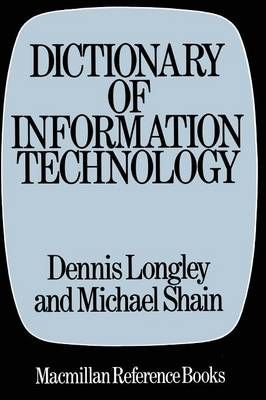 Dictionary of Information Technology By Longley, Dennis 9780333348062