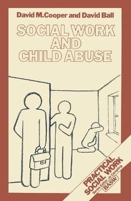 Social Work and Child Abuse By Cooper, D.M. 9780333363980 (Paperback)
