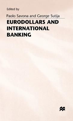 Eurodollars and International Banking 9780333365533 (Hardback)
