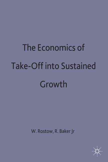 Economics of Take-Off By Rostow 9780333406397 (Hardback)