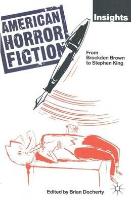 American Horror Fiction : From Brockden Brown to Stephen King