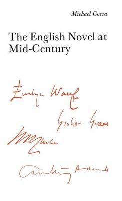 The English Novel at Mid-Century By Michael Gorra 9780333522424