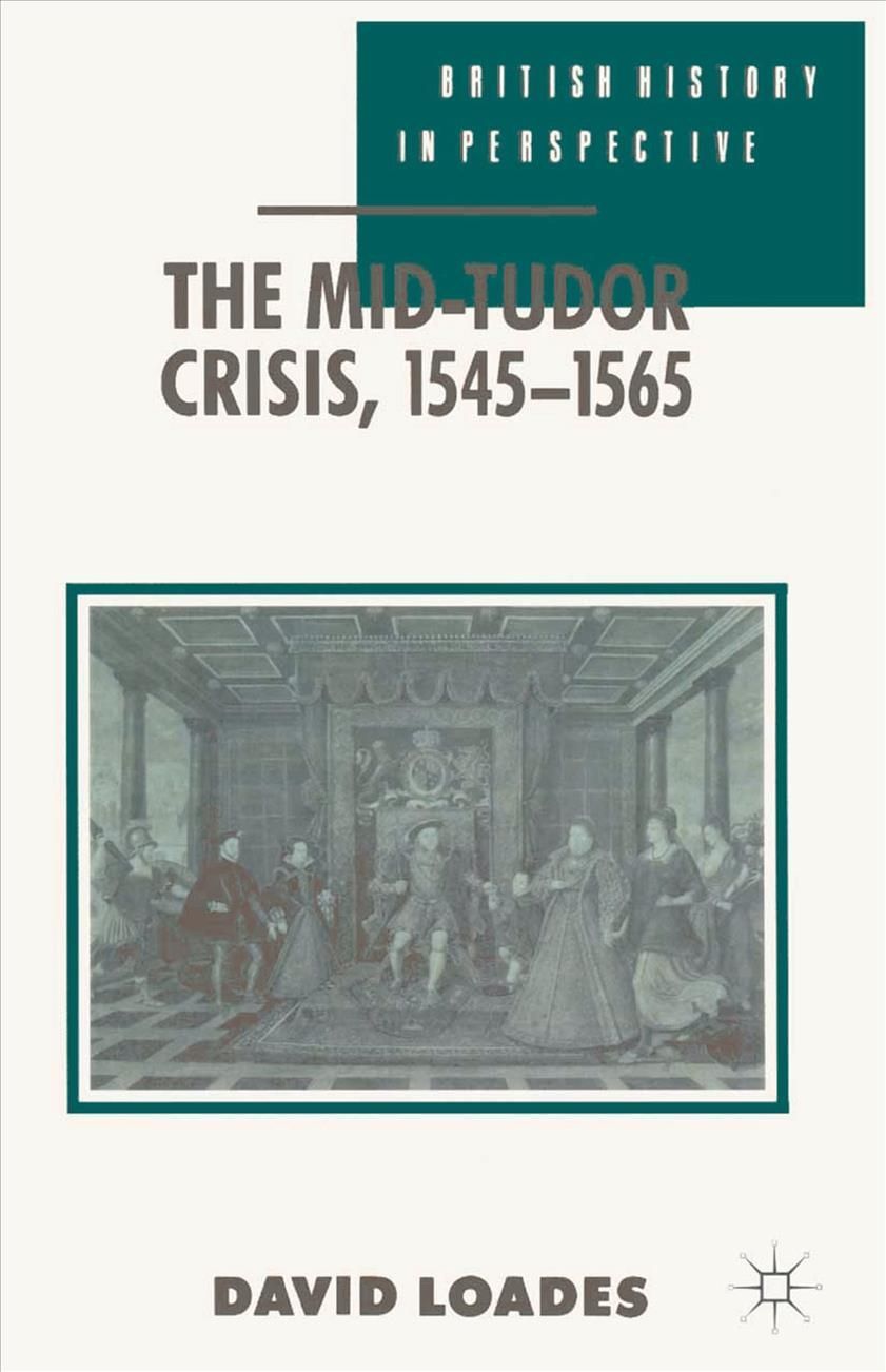 The Mid-Tudor Crisis, 1545-1565 By Meen, Geoffrey 9780333523384