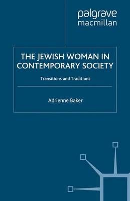 The Jewish Woman in Contemporary Society By Adrienne Baker (Paperback)
