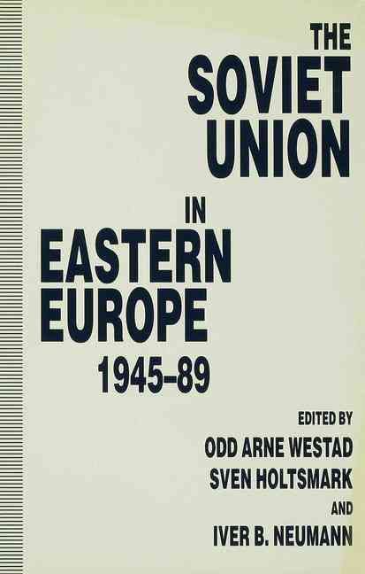 Soviet Union in Eastern Europe 1945-89 By Westad 9780333602300