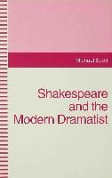 Shakespeare and the Modern Dramatist By Michael Scott 9780333604816