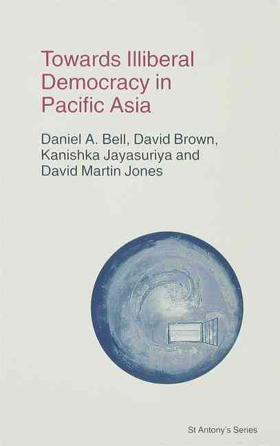 Towards Liberal Democracy in Pacific Asia By Bell, Daniel A.