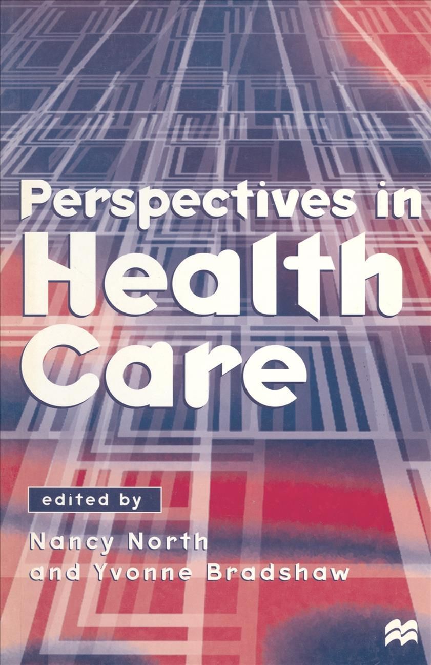 Perspectives in Health Care By Bradshaw, Yvonne 9780333614655