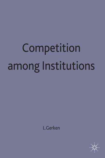 Competitions Under Institutions By Gerken 9780333642047 (Hardback)