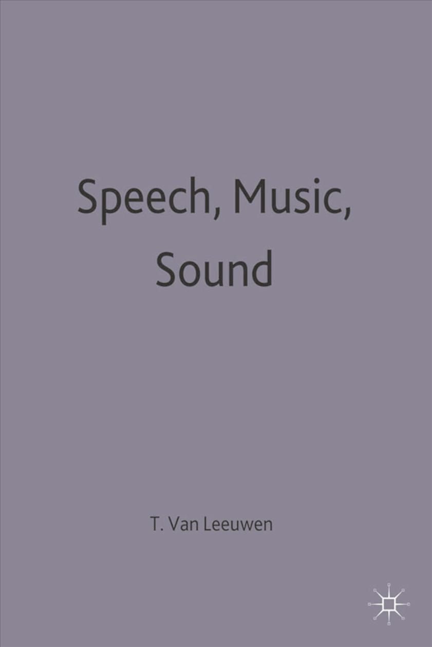 Speech, Music, Sound By Van Leeuwen, Theo 9780333642887 (Hardback)