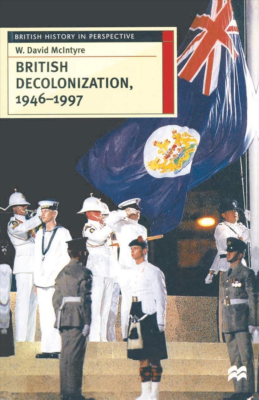 British Decolonization, 1946-1997 : When, Why and How did the British Empire Fall?